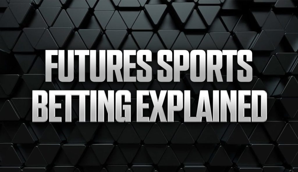What is Futures Betting? How to Read & Bet Futures