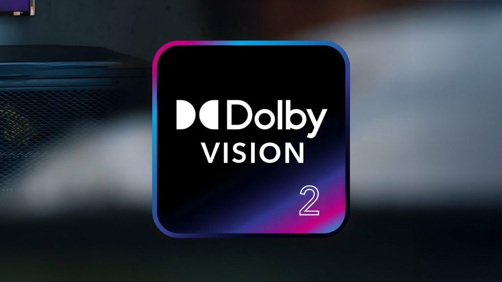 Dolby Launches Vision 2 With Smarter HDR and Authentic Motion – Research Snipers