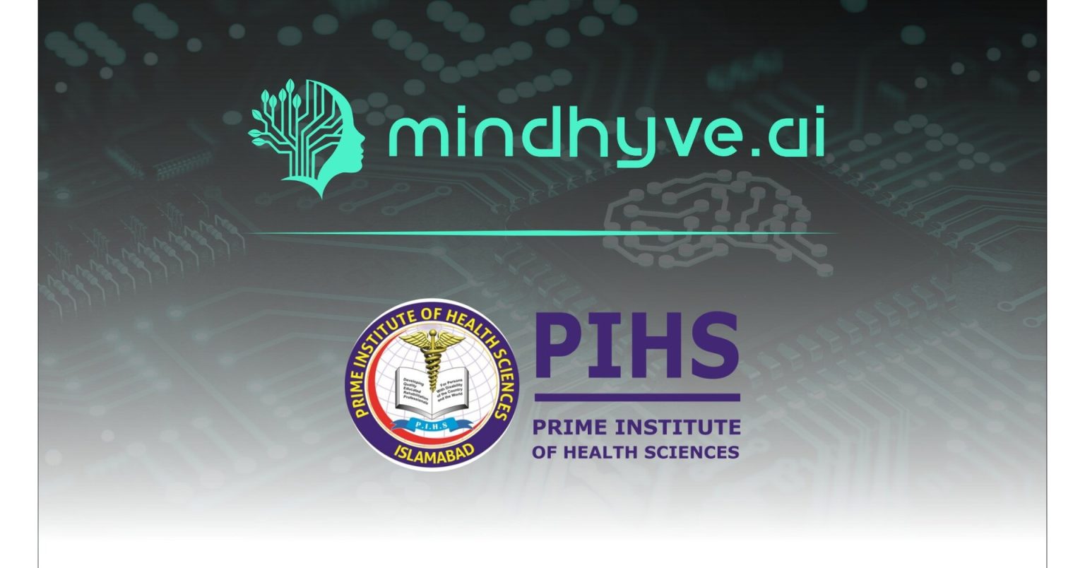 MindHYVE.ai™ and Prime Institute of Health Sciences (PIHS) Launch Landmark AI Partnership to Transform Education and Healthcare in Pakistan