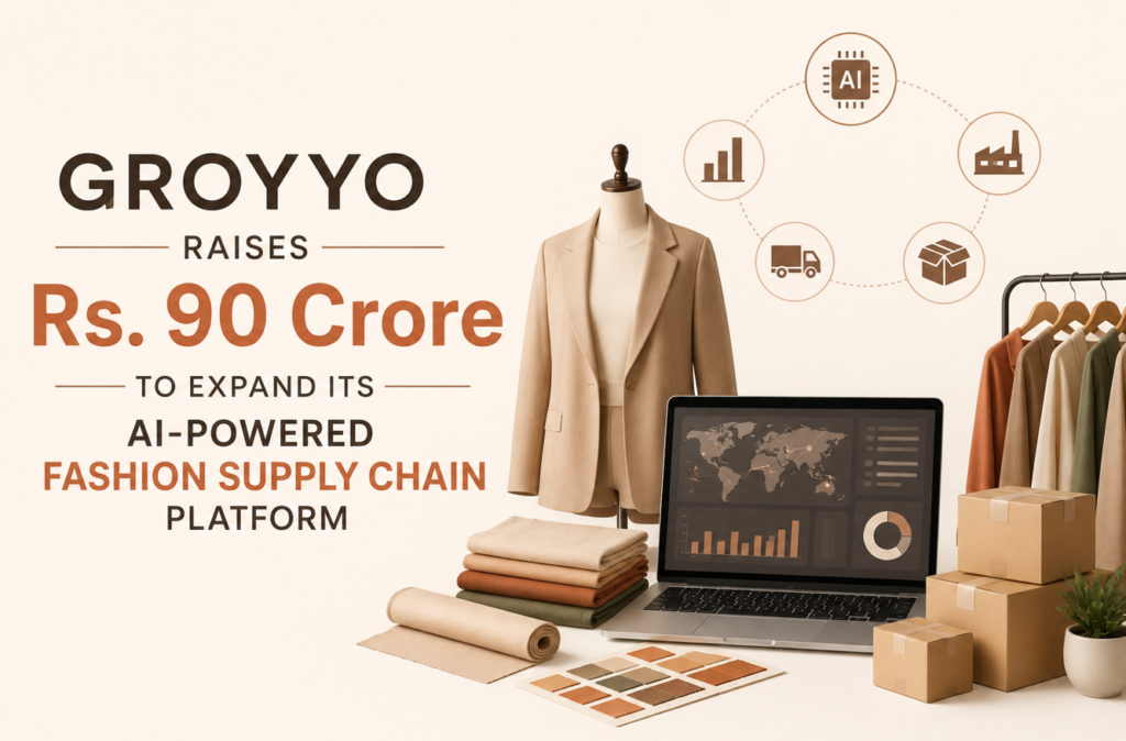 Groyyo Raises Rs. 90 Crore to Expand Its AI-Powered Fashion Supply Chain Platform